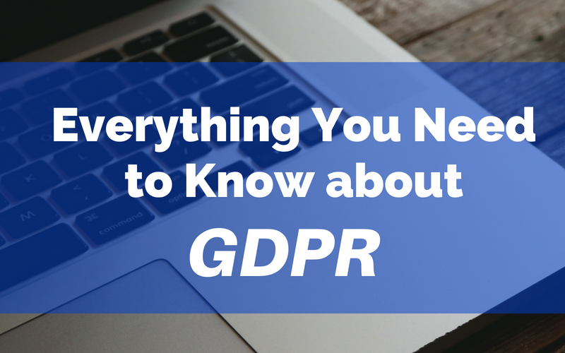 Everything You Need to Know about GDPR