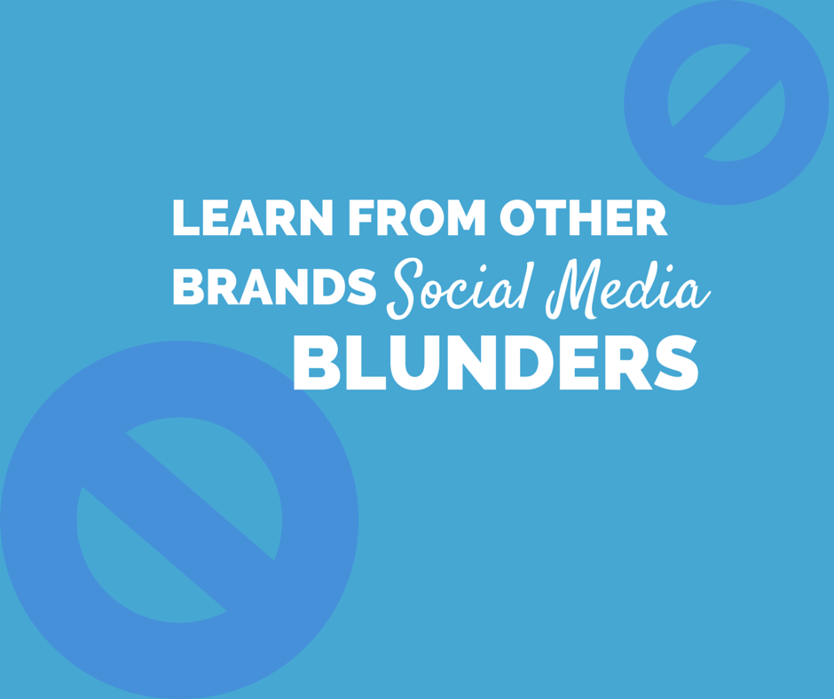 Learn From Other Brands Social Media Blunders