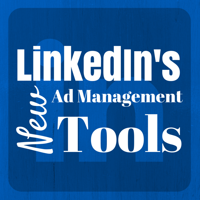 LinkedIn's New Campaign Management Tool