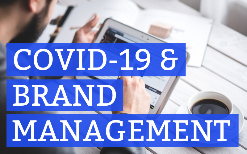 Managing Your Brand Amid COVID-19