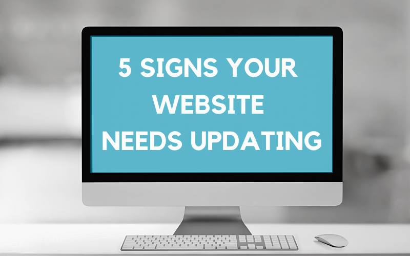 5 Signs You Need a New Website