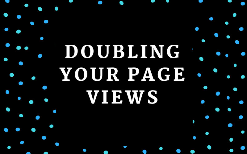 doubling your page views
