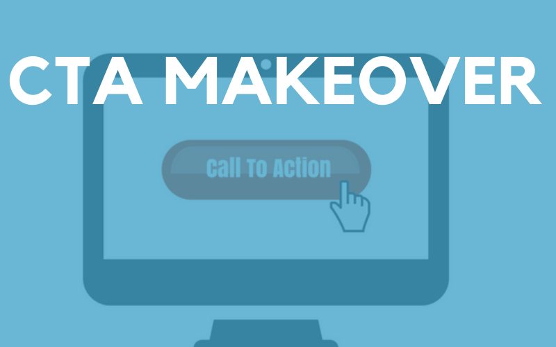 Give Your Site A CTA Makeover
