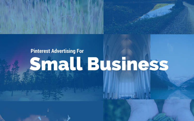 Pinterest Advertising For Small Business