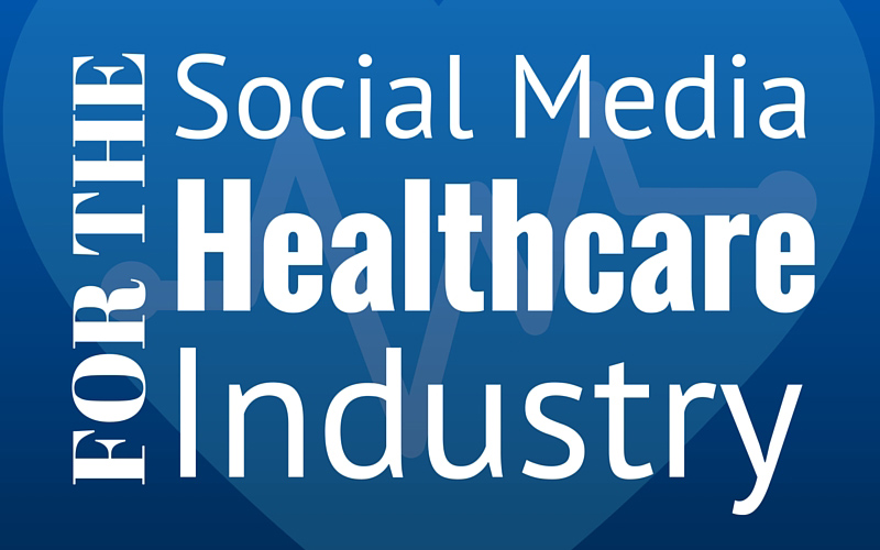 Social Media For The Healthcare Industry