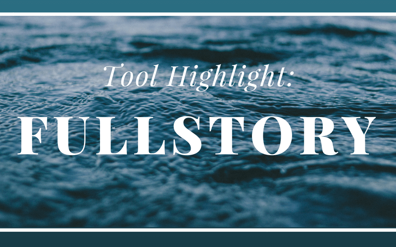 Tool Highlight Fullstory