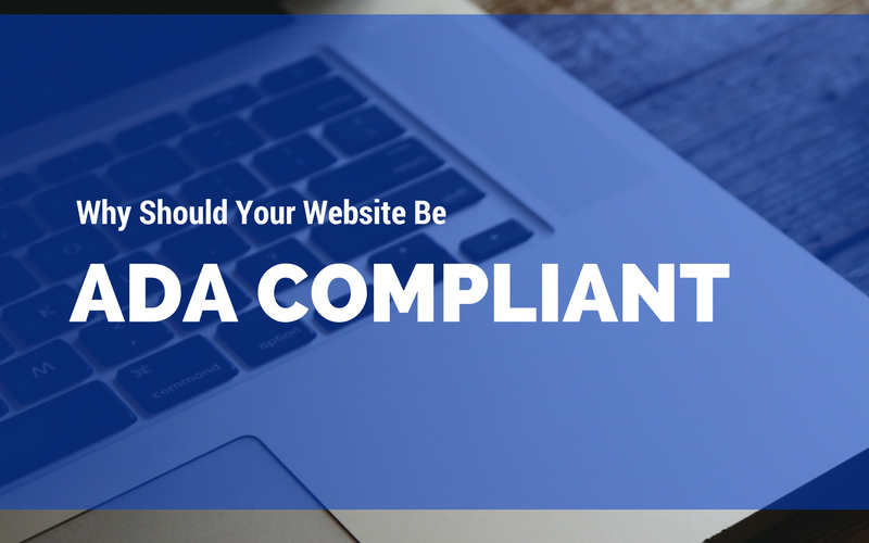 Why Should Your Website Be ADA Compliant?