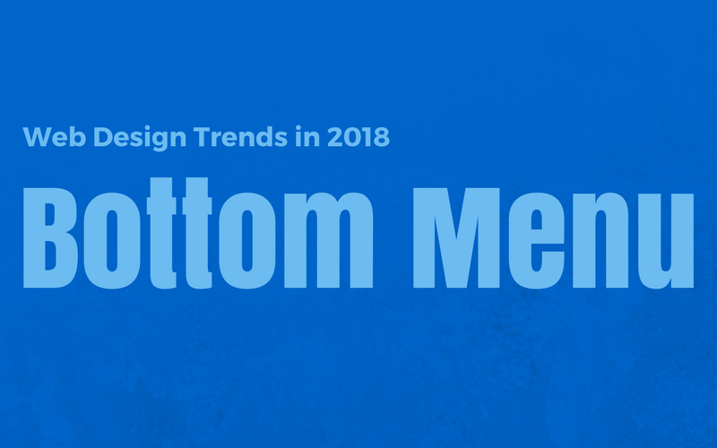 Web Design Trends in 2018: Bottom Navigation Menu