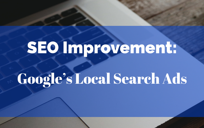 SEO Improvement: Googles Local Search Ads